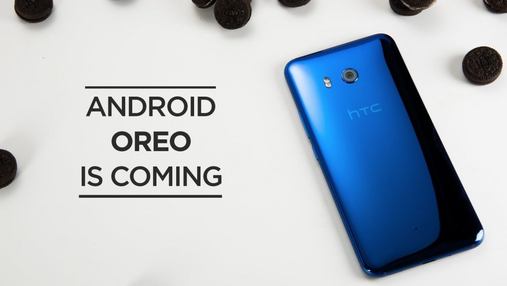 HTC U11 får Android 8.0 Oreo i løbet af fjerde kvartal 2017 (Kilde: HTC)