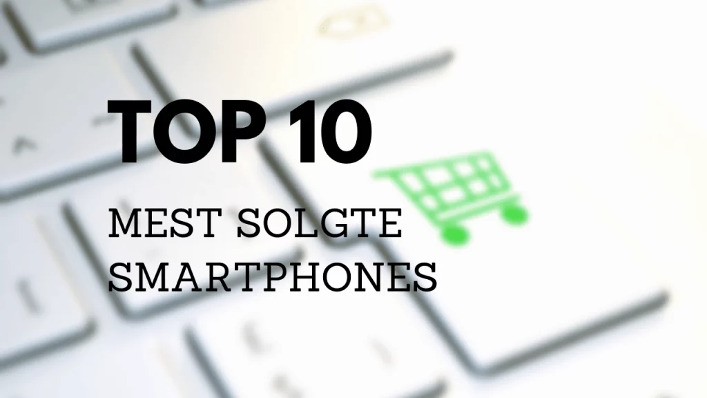 Mest solgte smartphones