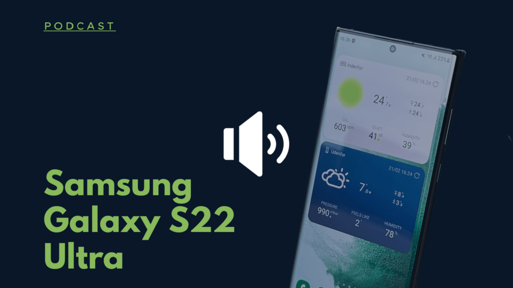 Podcast-episode om Samsung Galaxy S22 Ultra