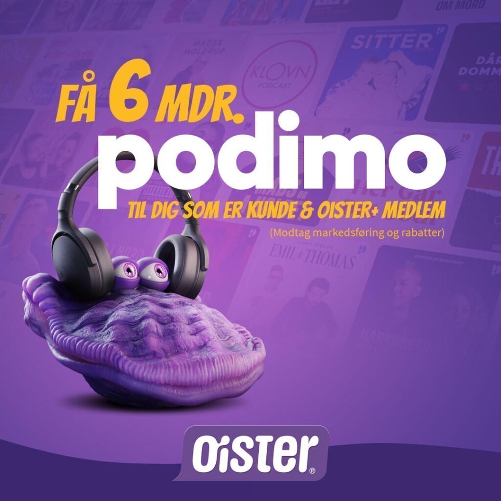 Oister giver deres abonnenter 6 måneders gratis adgang til Podimo (Foto: Oister)