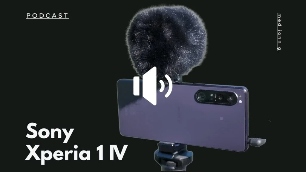 Podcast Sony Xperia 1 IV