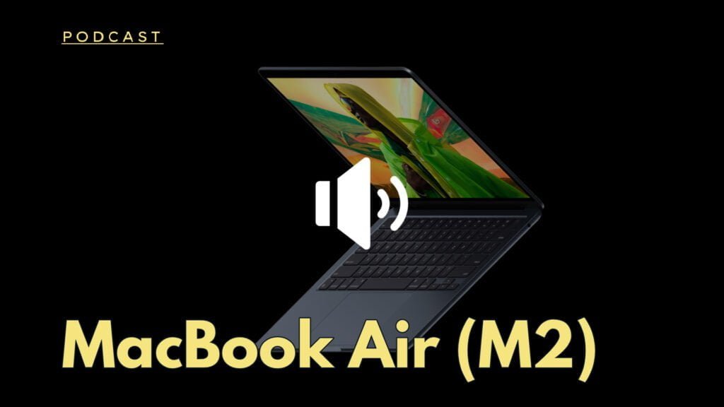 MacBook Air M2, podcast