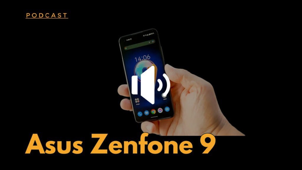 Podcast Asus Zenfone 9