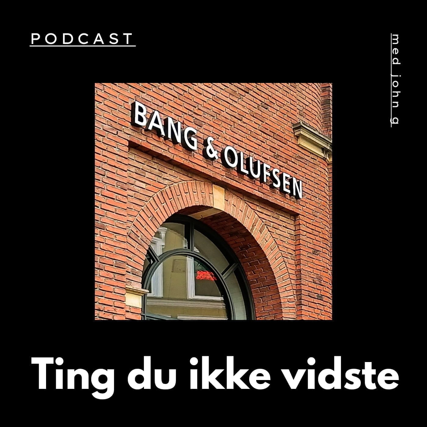 Bang & Olufsen: Ting du ikke vidste - podcast episode cover