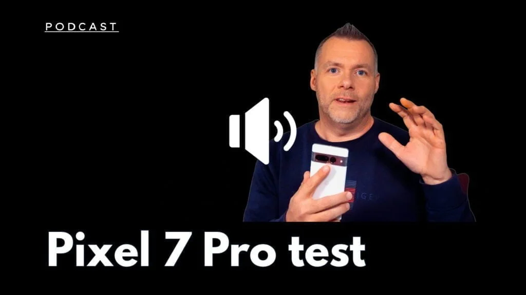 Pixel 7 Pro podcast episode 123