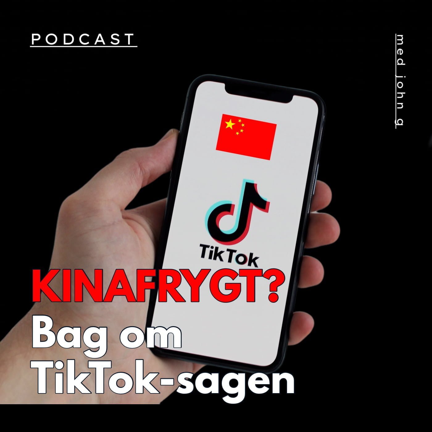 Har du Kina-frygt? Forstå TikTok-sagen - podcast episode cover