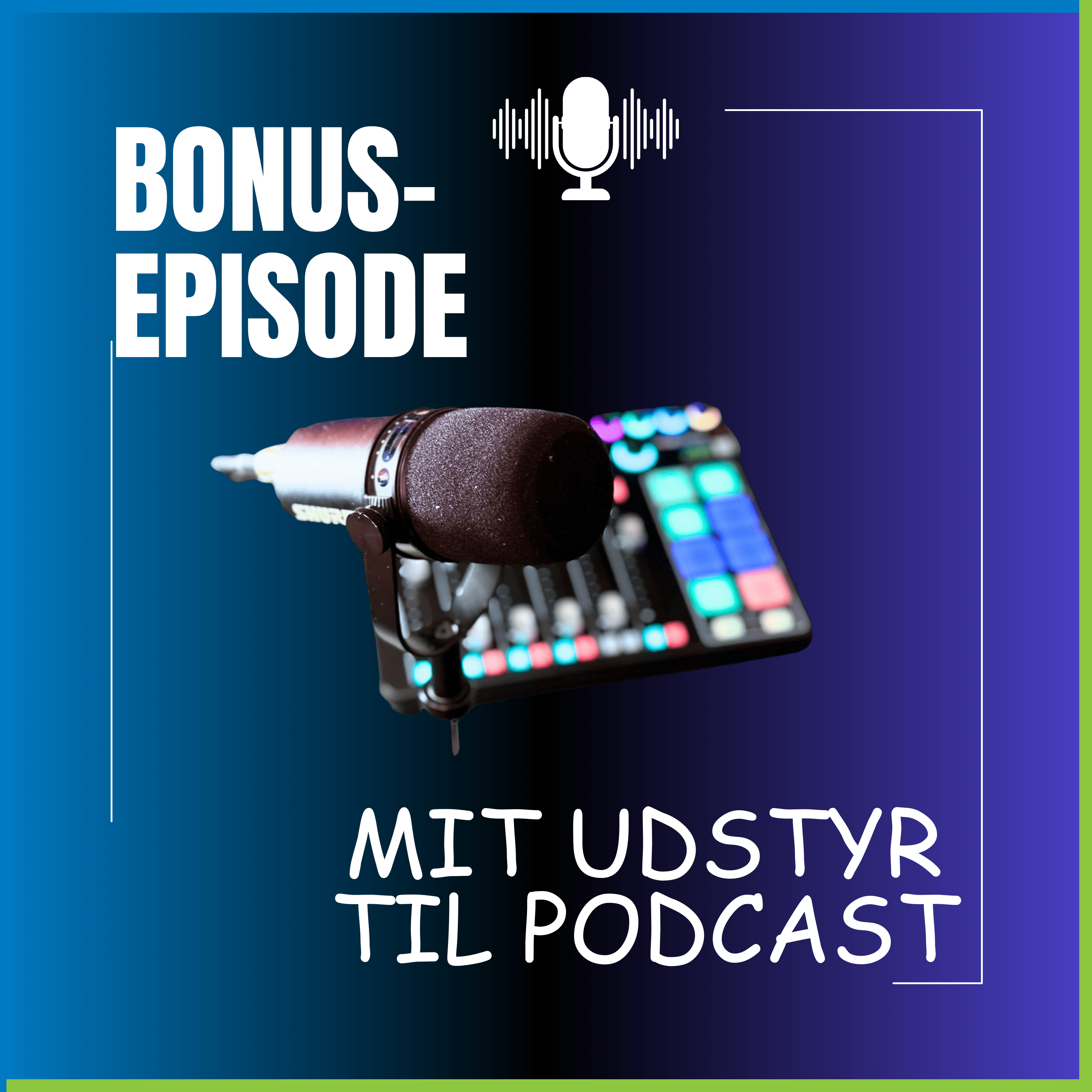 Mit podcastudstyr - podcast episode cover