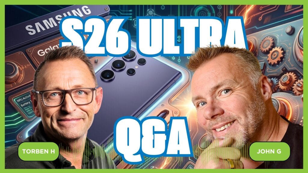 Samsung Galaxy S26 Ultra podcast Q&A med John G. og Torben Hansen.